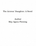 Omslagsbild för The Actress' Daughter: A Novel