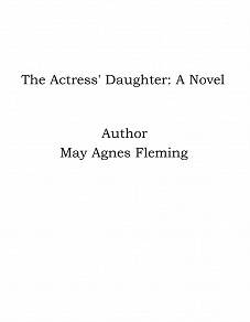 Omslagsbild för The Actress' Daughter: A Novel