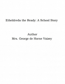 Omslagsbild för Etheldreda the Ready: A School Story