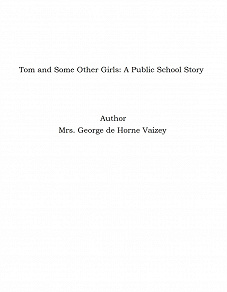 Omslagsbild för Tom and Some Other Girls: A Public School Story