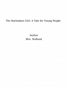 Omslagsbild för The Barbadoes Girl: A Tale for Young People