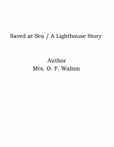 Omslagsbild för Saved at Sea / A Lighthouse Story