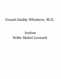 Omslagsbild för Grand-Daddy Whiskers, M.D.