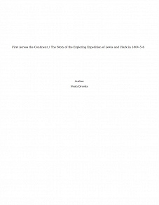 Omslagsbild för First Across the Continent / The Story of the Exploring Expedition of Lewis and Clark in 1804-5-6