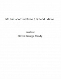 Omslagsbild för Life and sport in China / Second Edition