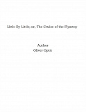 Omslagsbild för Little By Little; or, The Cruise of the Flyaway