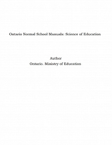 Omslagsbild för Ontario Normal School Manuals: Science of Education