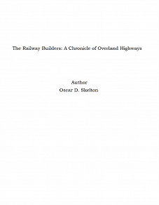 Omslagsbild för The Railway Builders: A Chronicle of Overland Highways