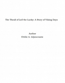 Omslagsbild för The Thrall of Leif the Lucky: A Story of Viking Days