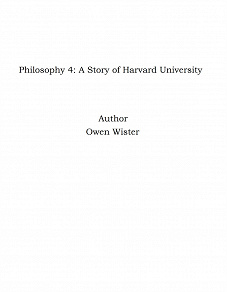 Omslagsbild för Philosophy 4: A Story of Harvard University