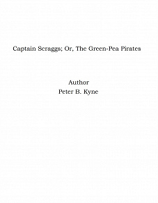 Omslagsbild för Captain Scraggs; Or, The Green-Pea Pirates