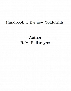 Omslagsbild för Handbook to the new Gold-fields