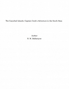 Omslagsbild för The Cannibal Islands: Captain Cook's Adventure in the South Seas