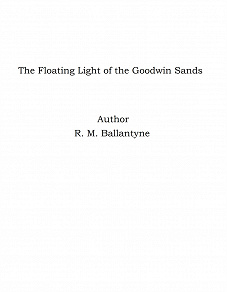 Omslagsbild för The Floating Light of the Goodwin Sands