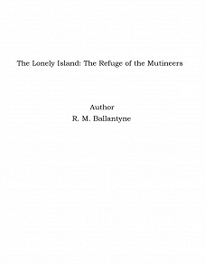 Omslagsbild för The Lonely Island: The Refuge of the Mutineers