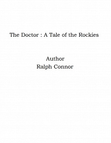 Omslagsbild för The Doctor : A Tale of the Rockies