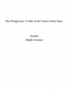 Omslagsbild för The Prospector: A Tale of the Crow's Nest Pass