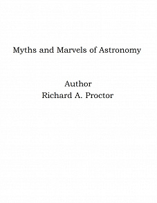 Omslagsbild för Myths and Marvels of Astronomy
