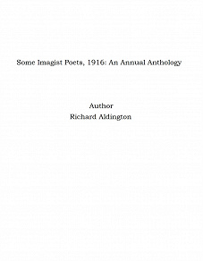 Omslagsbild för Some Imagist Poets, 1916: An Annual Anthology