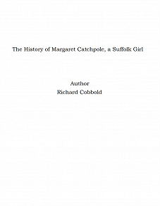 Omslagsbild för The History of Margaret Catchpole, a Suffolk Girl