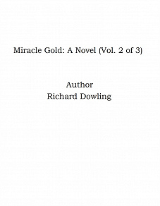 Omslagsbild för Miracle Gold: A Novel (Vol. 2 of 3)