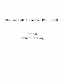 Omslagsbild för The Last Call: A Romance (Vol. 1 of 3)