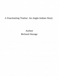 Omslagsbild för A Fascinating Traitor: An Anglo-Indian Story