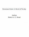 Omslagsbild för Dennison Grant: A Novel of To-day