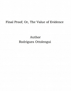 Omslagsbild för Final Proof; Or, The Value of Evidence
