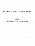 Omslagsbild för Vermont: A Study of Independence