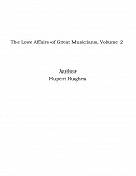 Omslagsbild för The Love Affairs of Great Musicians, Volume 2