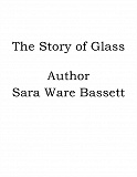 Omslagsbild för The Story of Glass