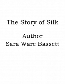 Omslagsbild för The Story of Silk