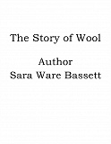 Omslagsbild för The Story of Wool