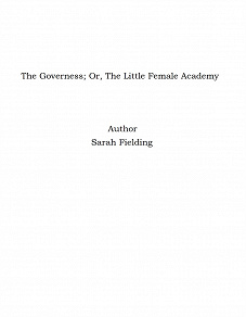 Omslagsbild för The Governess; Or, The Little Female Academy