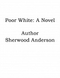 Omslagsbild för Poor White: A Novel