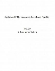 Omslagsbild för Evolution Of The Japanese, Social And Psychic