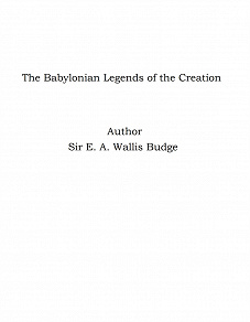 Omslagsbild för The Babylonian Legends of the Creation
