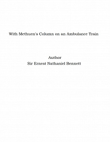Omslagsbild för With Methuen's Column on an Ambulance Train