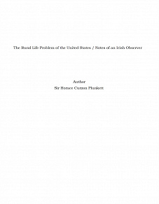 Omslagsbild för The Rural Life Problem of the United States / Notes of an Irish Observer