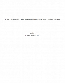 Omslagsbild för In Court and Kampong / Being Tales and Sketches of Native Life in the Malay Peninsula