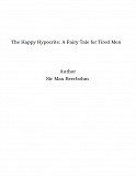 Omslagsbild för The Happy Hypocrite: A Fairy Tale for Tired Men