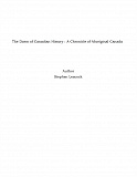 Omslagsbild för The Dawn of Canadian History : A Chronicle of Aboriginal Canada