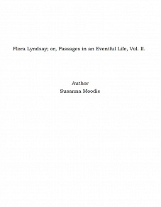 Omslagsbild för Flora Lyndsay; or, Passages in an Eventful Life, Vol. II.