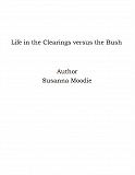 Omslagsbild för Life in the Clearings versus the Bush