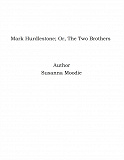Omslagsbild för Mark Hurdlestone; Or, The Two Brothers