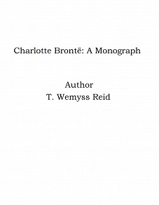 Omslagsbild för Charlotte Brontë: A Monograph