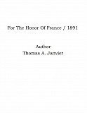 Omslagsbild för For The Honor Of France / 1891