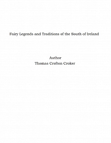 Omslagsbild för Fairy Legends and Traditions of the South of Ireland