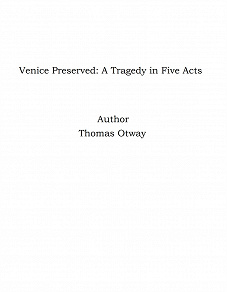 Omslagsbild för Venice Preserved: A Tragedy in Five Acts